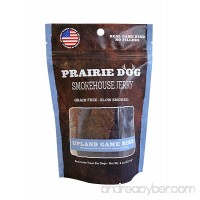 Prairie Dog Pet Products Smokehouse Jerky  4 oz.  Upland Game Bird - B00WSSLB3M